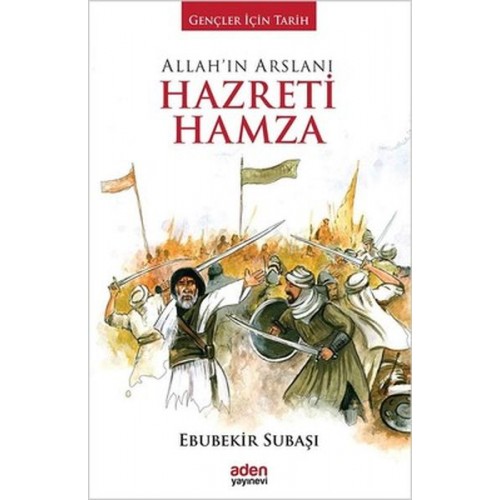 Allah'ın Arslanı Hazreti Hamza