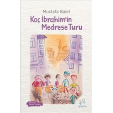 Koç İbrahim’in Medrese Turu