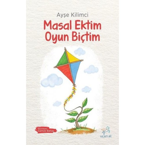 Masal Ektim Oyun Biçtim