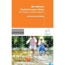 Bir Nehrin Kaybolmayan Akışı - Türk Masalının Yeniden Doğuşu