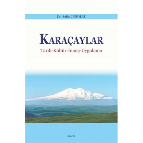 Karaçaylar - Tarih-Kültür-İnanç-Uygulama