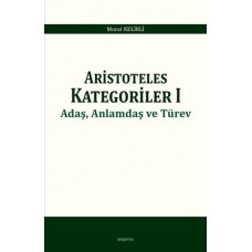 Aristoteles Kategoriler 1 - Adaş, Anlamdaş ve Türev