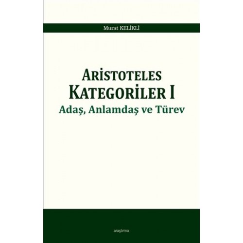 Aristoteles Kategoriler 1 - Adaş, Anlamdaş ve Türev