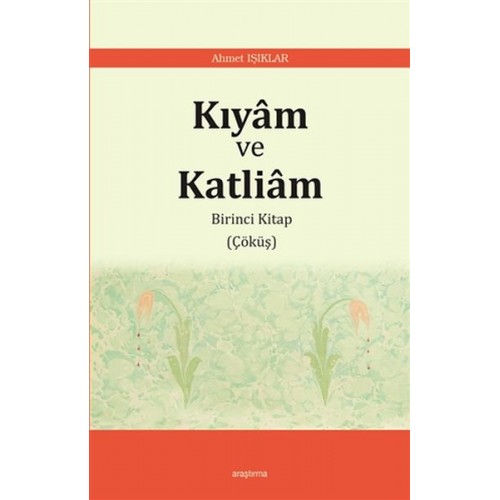 Kıyam ve Katliam - Birinci Kitap Çöküş