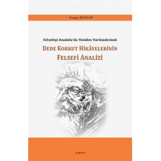 Dede Korkut Hikayelerinin Felsefi Analizi