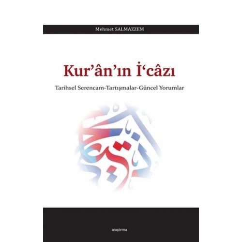 Kuranın İcazı - Tarihsel Serencam-Tartışmalar-Güncel Yorumlar