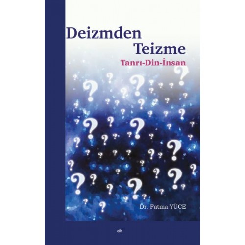 Deizmden Teizme - Tanrı-Din-İnsan