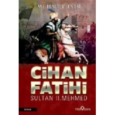 Cihan Fatihi Sultan II. Mehmed