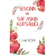 Sevginin ve Saf Aşkın Kutsallığı