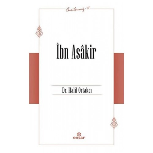 İbn Asakir (Öncülerimiz-17)