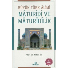 Büyük Türk Alimi Maturidi ve Maturidilik