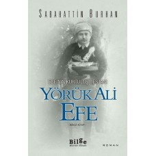 Ege’nin Kurtuluş Destanı Yörük Ali Efe (İkinci Kitap)