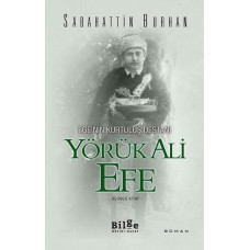 Ege'nin Kurtuluş Destanı Yörük Ali Efe (Üçüncü Kitap)