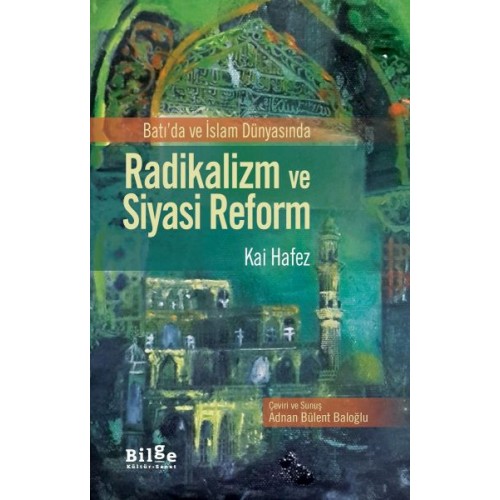 Batı'da ve İslam Dünyasında Radikalizm ve Siyasi Reform