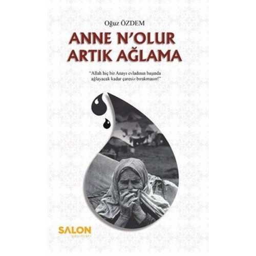 Anne N'olur Artık Ağlama