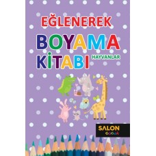 Eğlenerek Boyama Kitabı - Hayvanlar