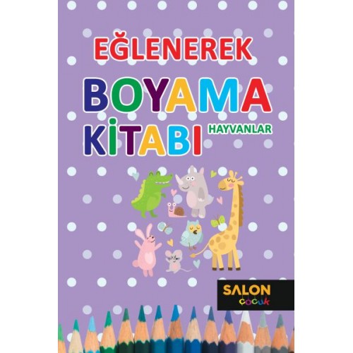 Eğlenerek Boyama Kitabı - Hayvanlar