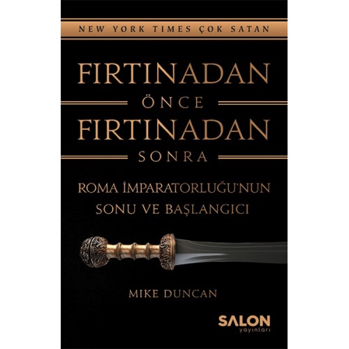 Fırtınadan Önce Fırtınadan Sonra: Roma İmparatorluğunun Sonu ve Başlangıcı