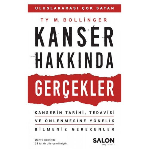 Kanser Hakkında Gerçekler - Kanserin Tarihi, Tedavisi ve Önlenmesine Yönelik Bilmeniz Gerekenler