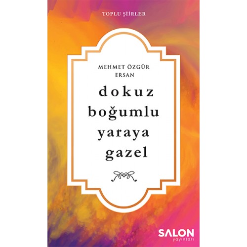 Dokuz Boğumlu Yaraya Gazel