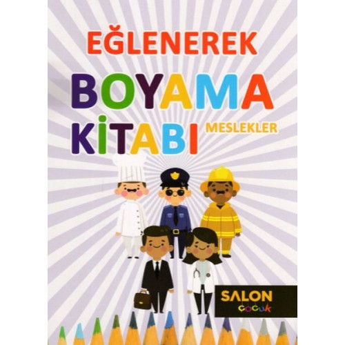 Eğlenerek Boyama Kitabı - Meslekler