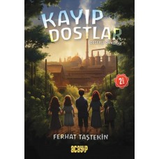 Kayıp Dostlar - Değerli Öyküler