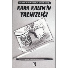 Kara Kalem'in Yalnızlığı