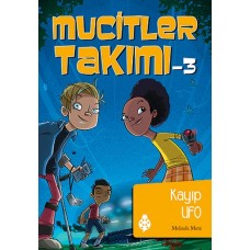 Mucitler Takımı 3 - Kayıp Ufo