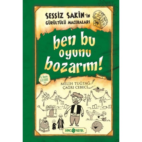 Sessiz Sakin'in Gürültülü Maceraları 09 - Ben Bu Oyunu Bozarım! (Ciltli)