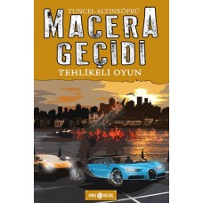 Macera Geçidi 14 - Tehlikeli Oyun