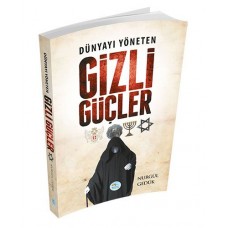 Dünyayı Yöneten Gizli Güçler