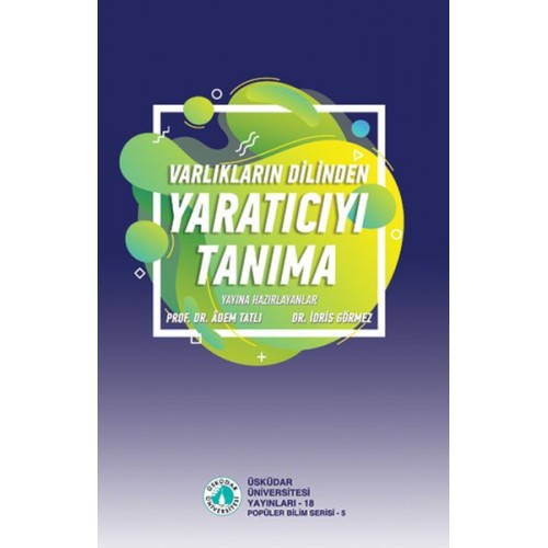 Varlıkların Dilinden Yaratıcıyı Tanıma