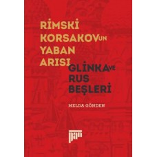 Rimski Korsakov'un Yaban Arısı - Glinka ve Rus Beşleri