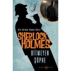 Sherlock Holmes Bitmeyen Şüphe