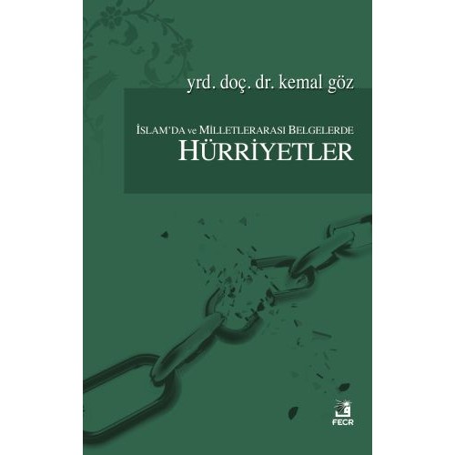 İslam'da ve Milletlerarası Belgelerde Hürriyetler