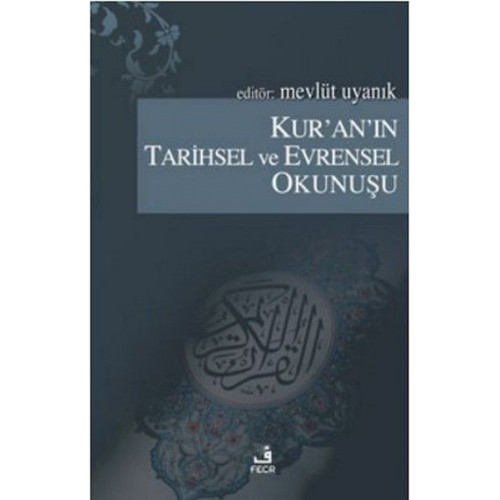 Kur'an'ın Tarihsel ve Evrensel Okunuşu