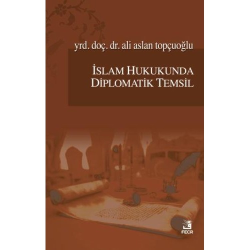 İslam Hukukunda Diplomatik Temsil