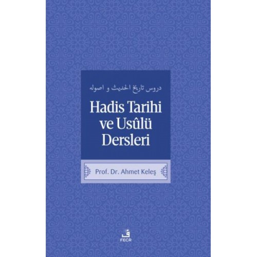 Hadis Tarihi ve Usulü Dersleri