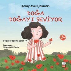 Değerler Eğitimi Serisi 9 - Doğa Doğayı Seviyor