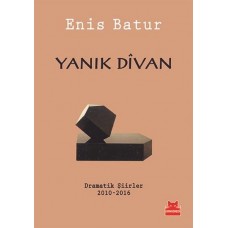 Yanık Divan - Dramatik Şiirler 2010-2016