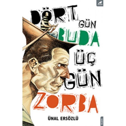 Dört Gün Buda, Üç Gün Zorba