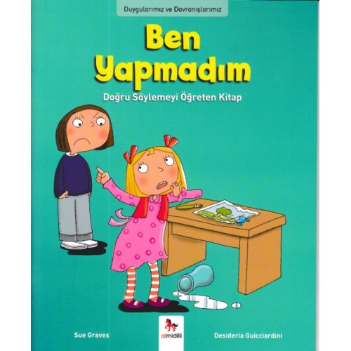 Duygularımız ve Davranışlarımız - Ben Yapmadım!