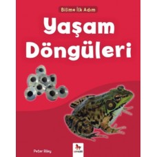 Bilime İlk Adım - Yaşam Döngüleri