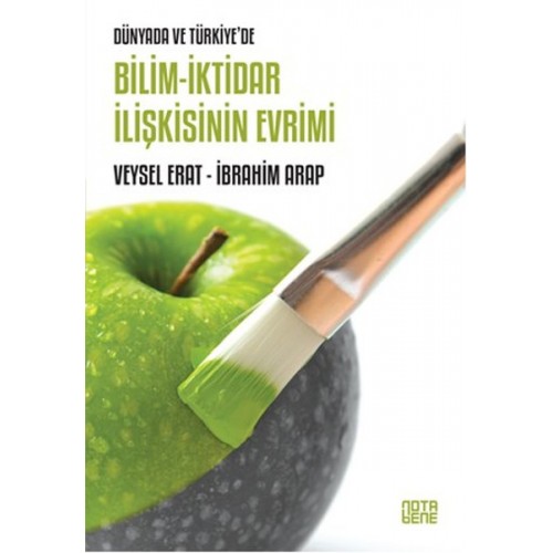 Dünyada ve Türkiye'de Bilim - İktidar İlişkisinin Evrimi