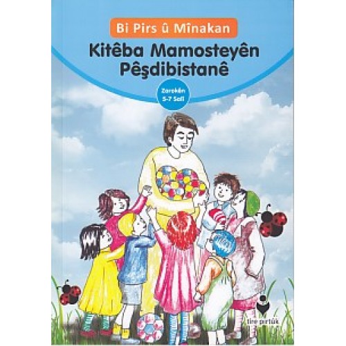 Bi Pirs u Minakan - Kitabe Mamosteyen Peşdibistane (Kürtçe)