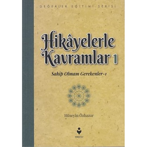 Hikayelerle Kavramlar 1 - Sahip Olmam Gerekenler 1