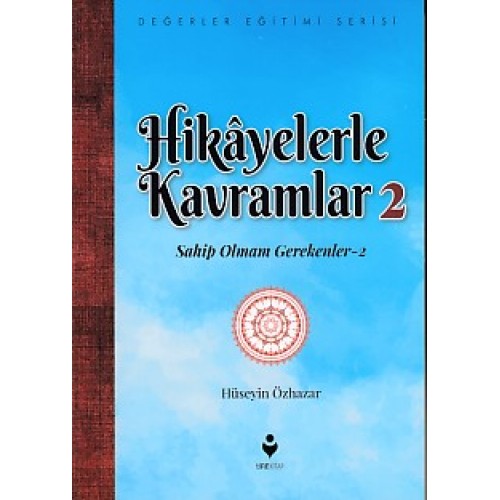 Hikayelerle Kavramlar 2 - Sahip Olmam Gerekenler 2