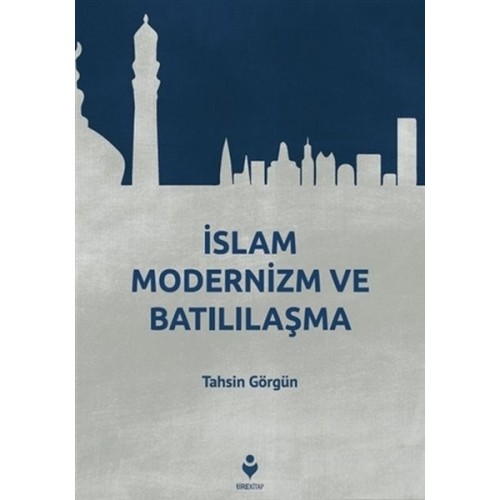 İslam Modernizm ve Batılılaşma