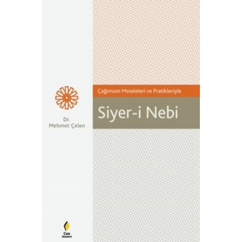 Çağımızın Meseleleri ve Pratikleriyle Siyer-i Nebi