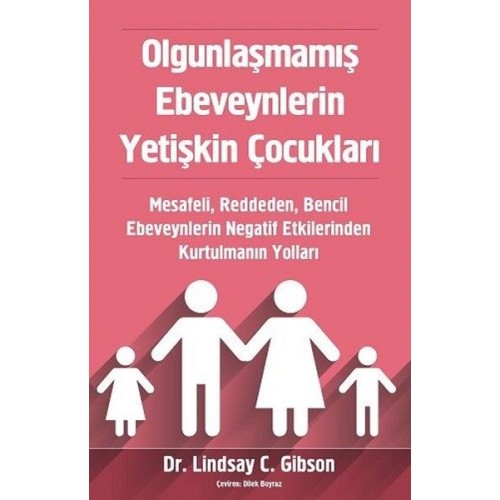 Olgunlaşmamış Ebeveynlerin Yetişkin Çocukları